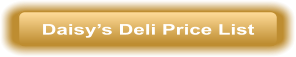 Daisy’s Deli Price List