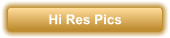 Hi Res Pics